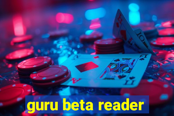 guru beta reader